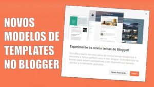 NOVOS MODELOS DE TEMPLATES NO BLOGGER
